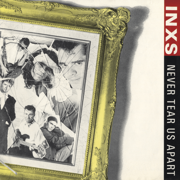 INXS “Never Tear Us Apart” Songs Crownnote